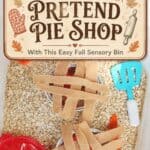 Child building fine motor skills with a Fall Pie Shop Sensory Bin