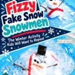 Fizzy Fake Snow Snowmen - Tips and Variations